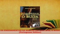 PDF  OS ENSINAMENTOS DE SIDDARTHA GAUTAMA O BUDA Portuguese Edition Free Books