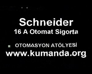 Elektrik Eğitim Videosu - Schneider otomat sigorta -  www.kumanda.org