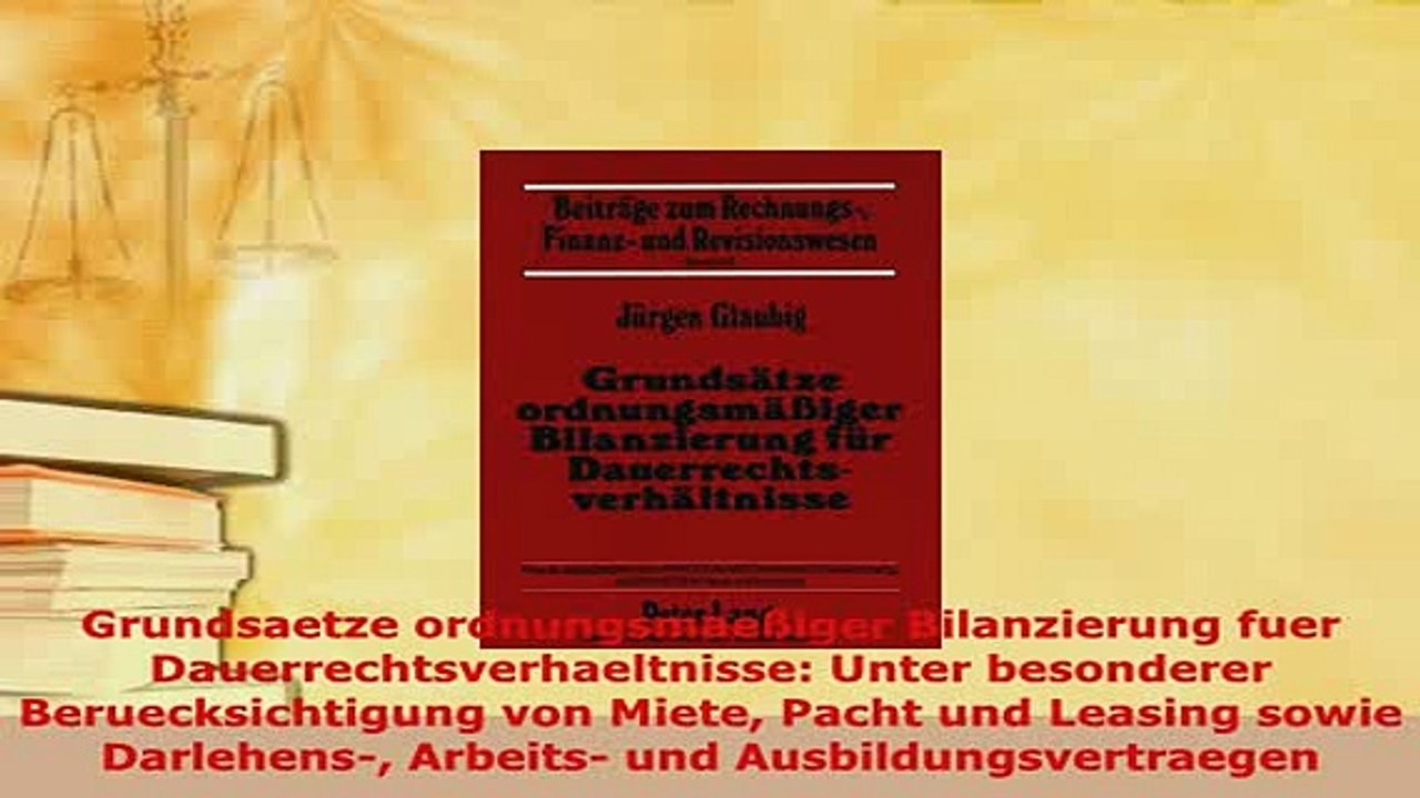 Read  Grundsaetze ordnungsmaeßiger Bilanzierung fuer Dauerrechtsverhaeltnisse Unter besonderer Ebook Free