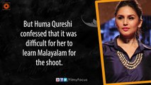 White actress Huma Qureshi says Malayalam is a Tough Language to Learn- Filmyfocus.com