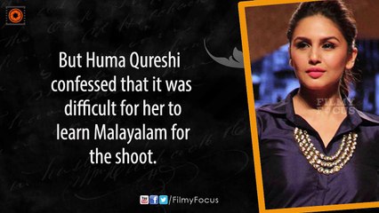 White actress Huma Qureshi says Malayalam is a Tough Language to Learn- Filmyfocus.com