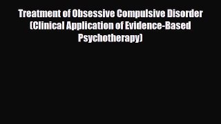 Download ‪Treatment of Obsessive Compulsive Disorder (Clinical Application of Evidence-Based