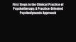 Read ‪First Steps in the Clinical Practice of Psychotherapy: A Practice-Oriented Psychodynamic