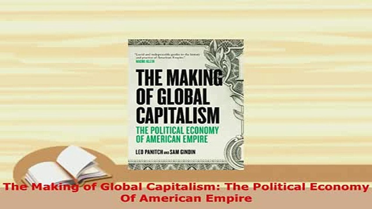 PDF  The Making of Global Capitalism The Political Economy Of American Empire Ebook