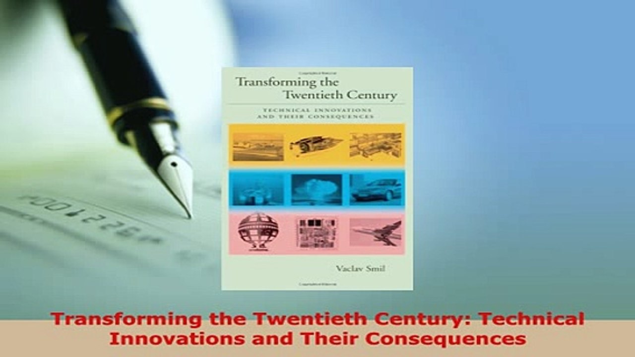 PDF  Transforming the Twentieth Century Technical Innovations and Their Consequences Free Books