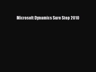 Read Microsoft Dynamics Sure Step 2010 Ebook Free