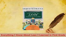 Read  Everything I Know About Lean I Learned in First Grade Ebook Free