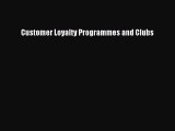 Download Customer Loyalty Programmes and Clubs Ebook Online