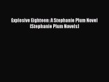 [Download PDF] Explosive Eighteen: A Stephanie Plum Novel (Stephanie Plum Novels) PDF Free
