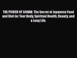 Read THE POWER OF GOHAN: The Secret of Japanese Food and Diet for Your Body Spiritual Health