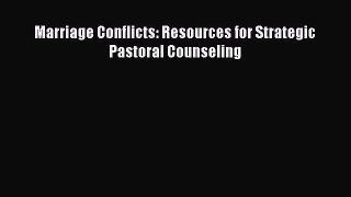 PDF Marriage Conflicts: Resources for Strategic Pastoral Counseling  EBook