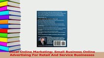 Read  Local Online Marketing Small Business Online Advertising For Retail And Service Ebook Free