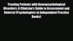 Read ‪Treating Patients with Neuropsychological Disorders: A Clinician's Guide to Assessment