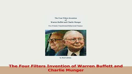PDF  The Four Filters Invention of Warren Buffett and Charlie Munger Read Online