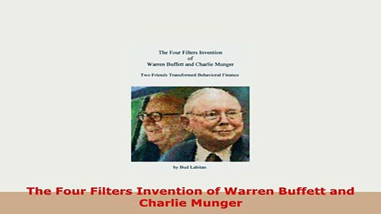 PDF  The Four Filters Invention of Warren Buffett and Charlie Munger Read Online