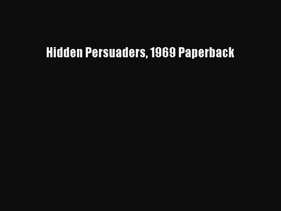 Read Hidden Persuaders 1969 Paperback Ebook Free