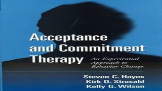 Download Acceptance and Commitment Therapy  An Experiential Approach to Behavior Change