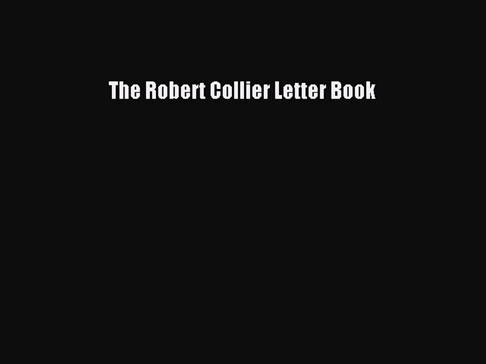 Read The Robert Collier Letter Book Ebook Free