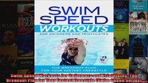 Read  Swim Speed Workouts for Swimmers and Triathletes The Breakout Plan for Your Fastest  Full EBook