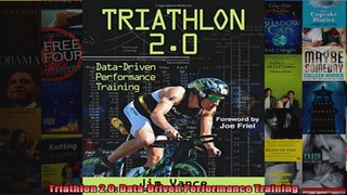 Read  Triathlon 20 DataDriven Performance Training  Full EBook