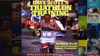 Read  Dave Scotts Triathlon Training  Full EBook