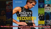Read  The Athletes Guide to Recovery Rest Relax and Restore for Peak Performance  Full EBook