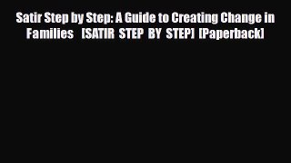 Download ‪Satir Step by Step: A Guide to Creating Change in Families   [SATIR STEP BY STEP]