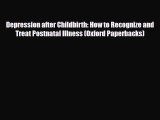 Read ‪Depression after Childbirth: How to Recognize and Treat Postnatal Illness (Oxford Paperbacks)‬