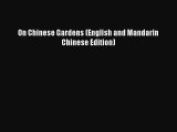 Read On Chinese Gardens (English and Mandarin Chinese Edition) Ebook Free