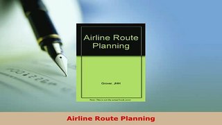Download  Airline Route Planning PDF Full Ebook