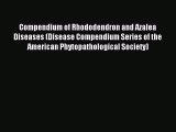 Read Compendium of Rhododendron and Azalea Diseases (Disease Compendium Series of the American