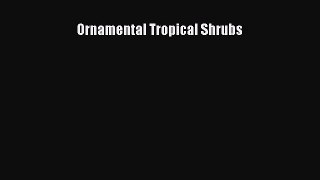 Download Ornamental Tropical Shrubs PDF Free