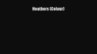 Read Heathers (Colour) Ebook Free