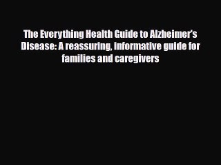 Download ‪The Everything Health Guide to Alzheimer's Disease: A reassuring informative guide