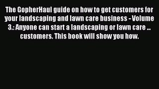 Read The GopherHaul guide on how to get customers for your landscaping and lawn care business