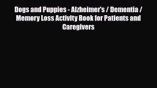 Read ‪Dogs and Puppies - Alzheimer's / Dementia / Memory Loss Activity Book for Patients and