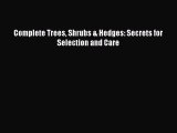Read Complete Trees Shrubs & Hedges: Secrets for Selection and Care Ebook Free