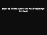 Read Exploring Marketing Research with WebSurveyor Certificate Ebook Free