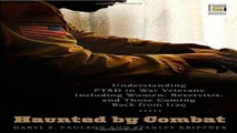 Download Haunted by Combat  Understanding PTSD in War Veterans Including Women  Reservists  and