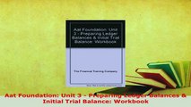 PDF  Aat Foundation Unit 3  Preparing Ledger Balances  Initial Trial Balance Workbook Free Books