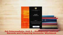 PDF  Aat Intermediate Unit 5  Maintaining Financial Records and Preparing Accounts Workbook  Read Online