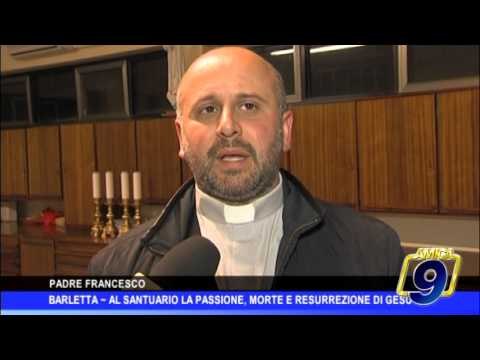 Barletta | Al Santuario Passione, Morte e Resurrezione di Gesù