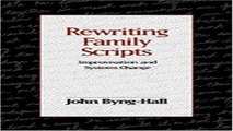 Download Rewriting Family Scripts  Improvisation and Systems Change