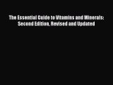Read The Essential Guide to Vitamins and Minerals: Second Edition Revised and Updated Ebook