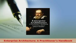 Download  Enterprise Architecture A Practitioners Handbook Read Online