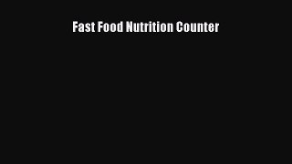 Read Fast Food Nutrition Counter Ebook Free