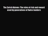 Read The Zurich Axioms: The rules of risk and reward used by generations of Swiss bankers Ebook