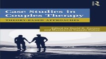 Download Case Studies in Couples Therapy  Theory Based Approaches  Family Therapy and Counseling