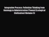 PDF Integrative Process: Follettian Thinking from Ontology to Administration (Toward Ecological