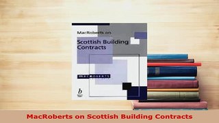 Download  MacRoberts on Scottish Building Contracts  EBook